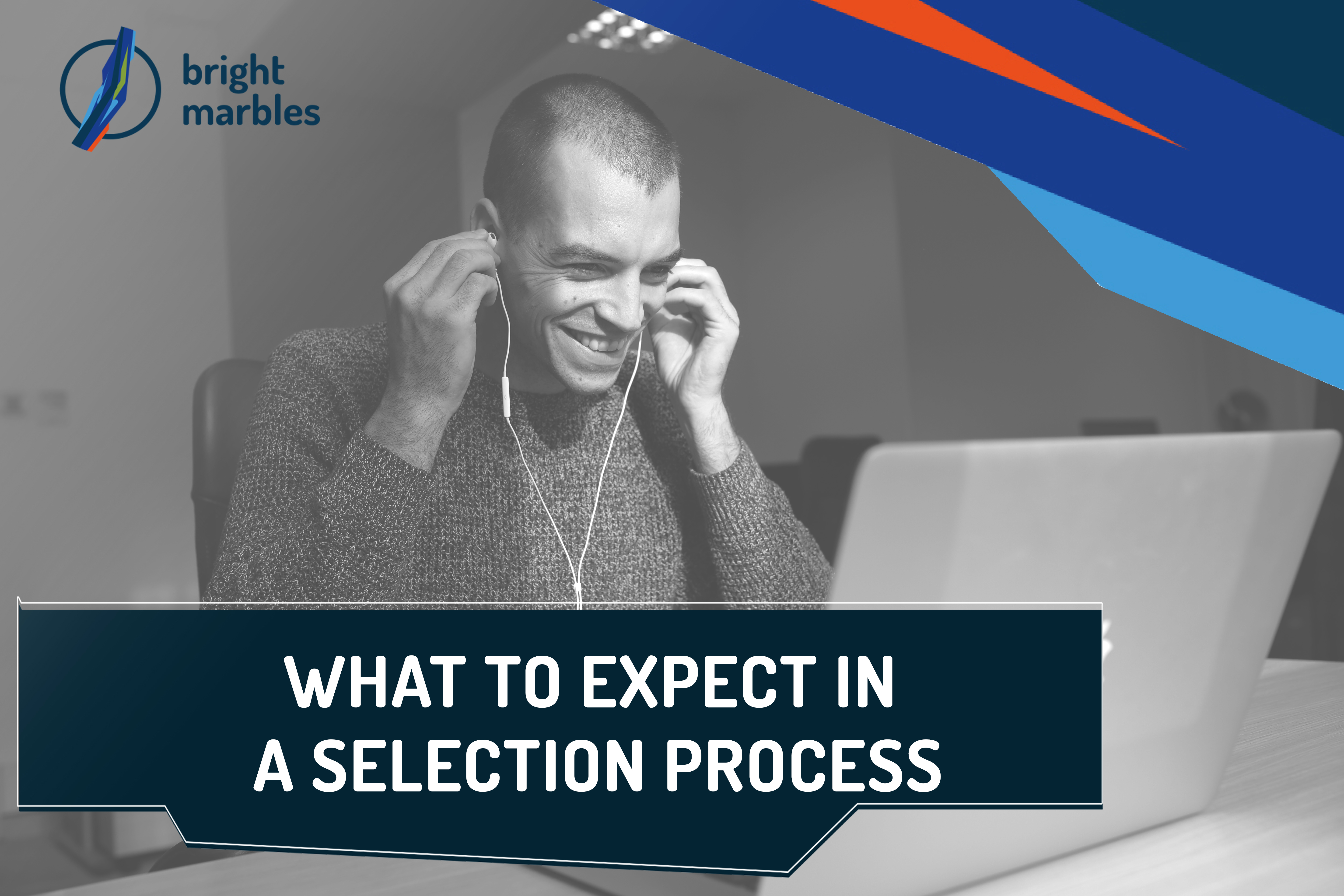 What to expect in a selection process